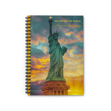 Load image into Gallery viewer, Statue of Liberty &#39;Enlighten The World&#39;  Notebook | Freedom |  Shine | Shine Your light |  Inspirational Notebook Gifts |  Journals
