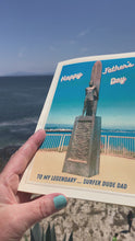 Load and play video in Gallery viewer, Father’s Day Card for Surfer Dude Dad - featuring iconic Surfer Statue in Santa Cruz, California.
