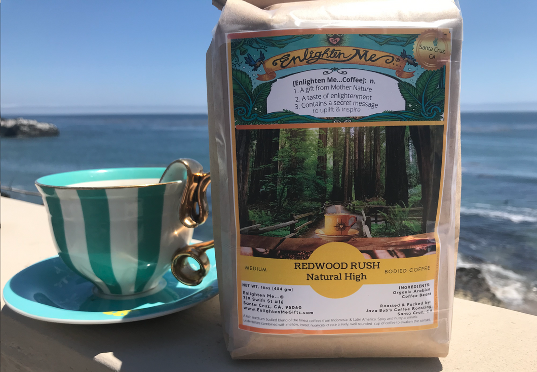 Enlighten Me...® Coffee - Redwood Rush (Natural High)- Large 1 lb. pack